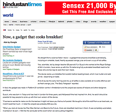 <a href="http://www.hindustantimes.com/Now-a-gadget-that-cooks-breakfast-automatically/H1-Article1-470117.aspx">Hindustan Times India</a>